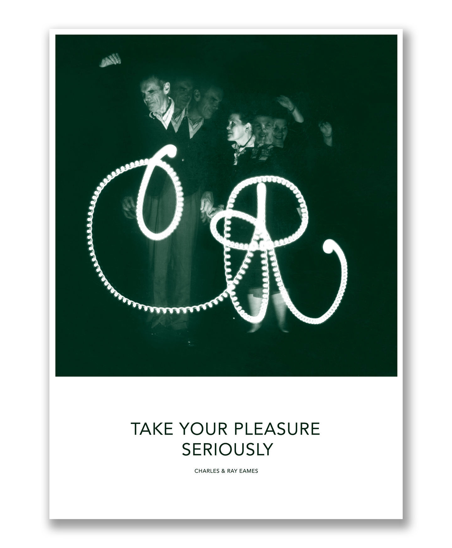 Eames Zitat Poster Vitra EINZELSTÜCK: Schwarz-Weiß-Fotografie mit leuchtenden Buchstaben und dem Zitat "Take your pleasure seriously".