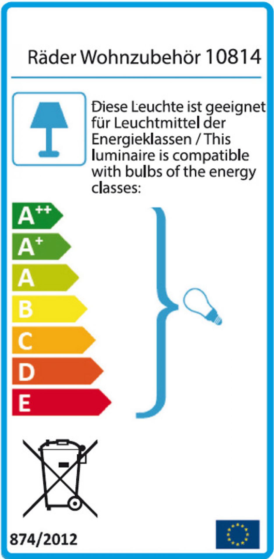 Energieeffizienzlabel für Zuhause Zylinderleuchte von Räder, das die Kompatibilität mit verschiedenen Energieklassen von Leuchtmitteln zeigt.